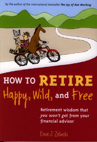 Retire happy wild free