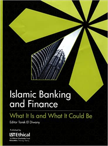 Islamic Banking and Finance: What It Is and What It Could Be