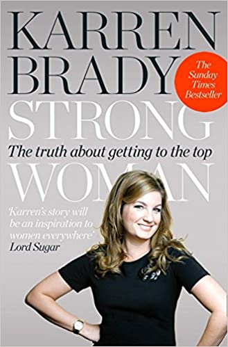 Karen Brady Strong Woman