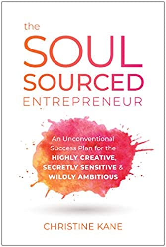 The soul sourced entrepreneur