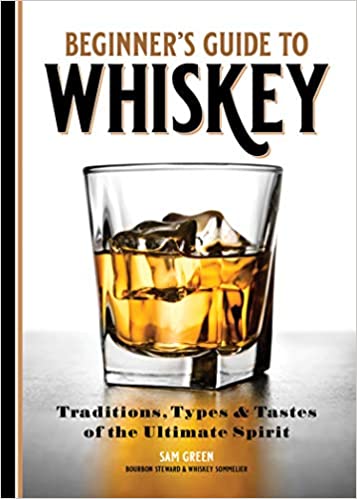 Beginners guide to whiskey