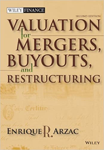 Valuation for mergers buyouts and restructuring