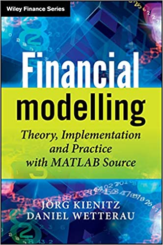 Financial Modelling - Theory, Implementation and Practice